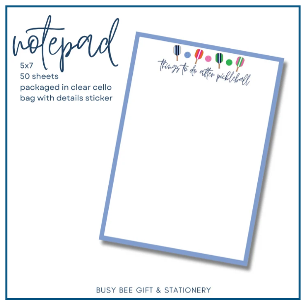 Things to Do after Pickleball -5x7 notepad - Busy Bee