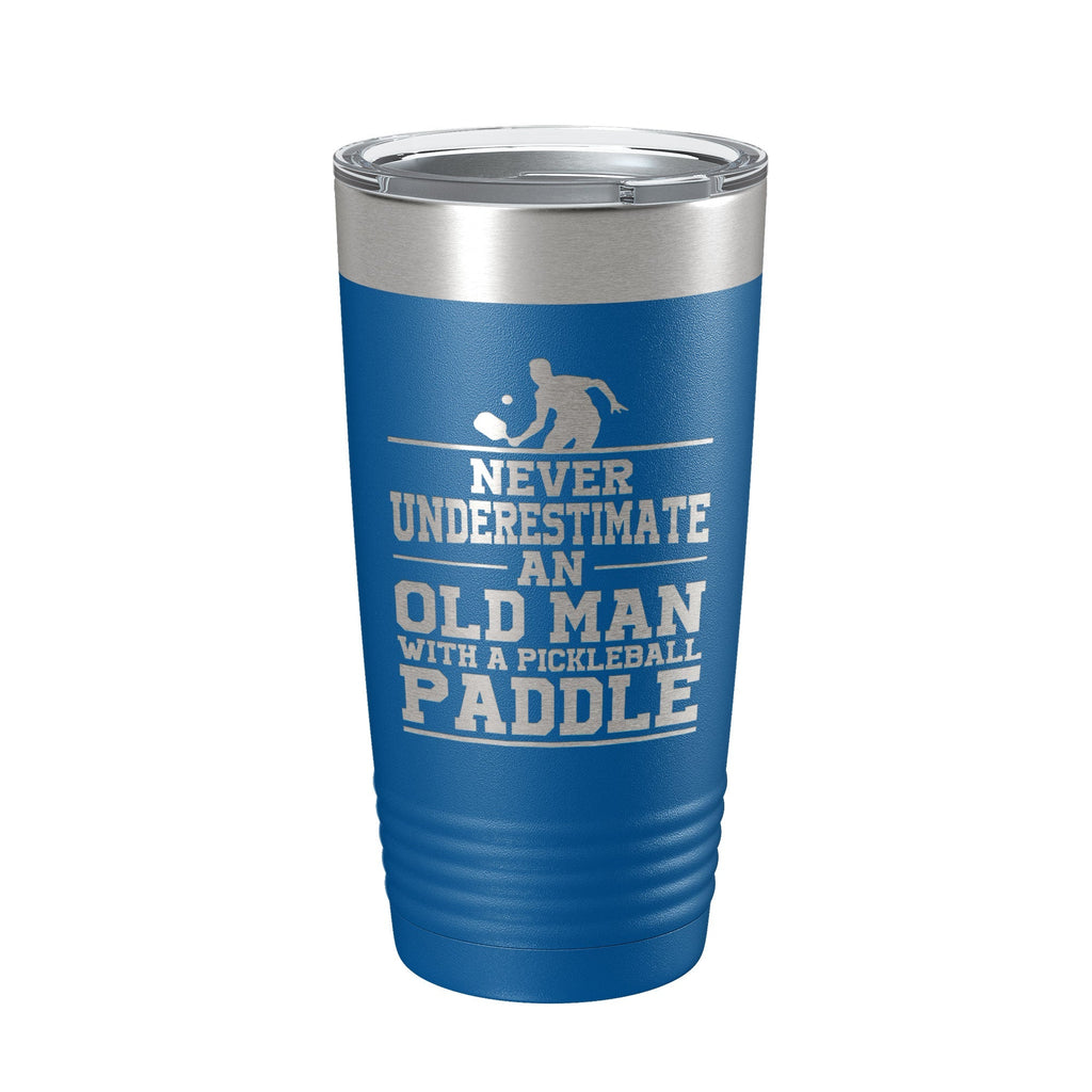 Funny Pickleball Tumbler Never Underestimate An Old Man With A Pickle Ball Paddle Travel Mug Insulated Laser Engraved Coffee Cup Gift 20 oz - Home 2 Court
