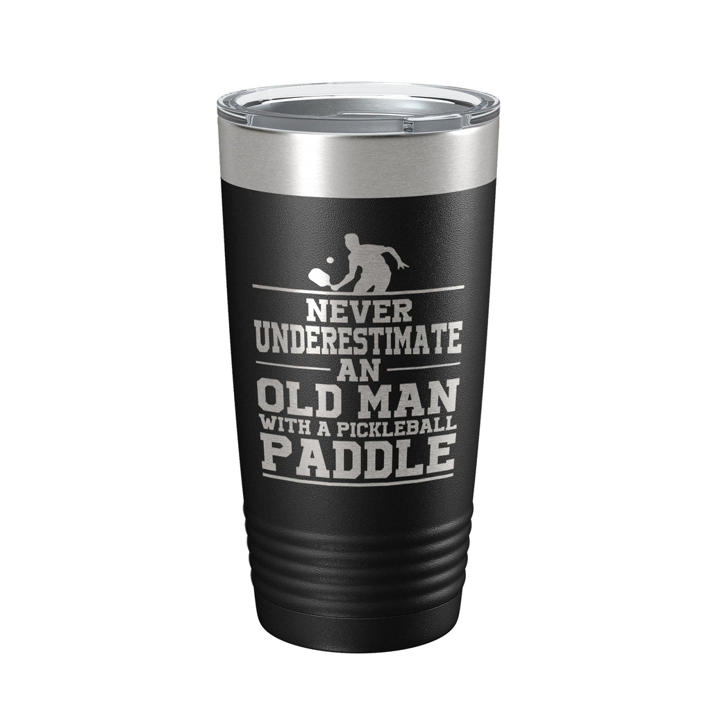 Funny Pickleball Tumbler Never Underestimate An Old Man With A Pickle Ball Paddle Travel Mug Insulated Laser Engraved Coffee Cup Gift 20 oz - Home 2 Court