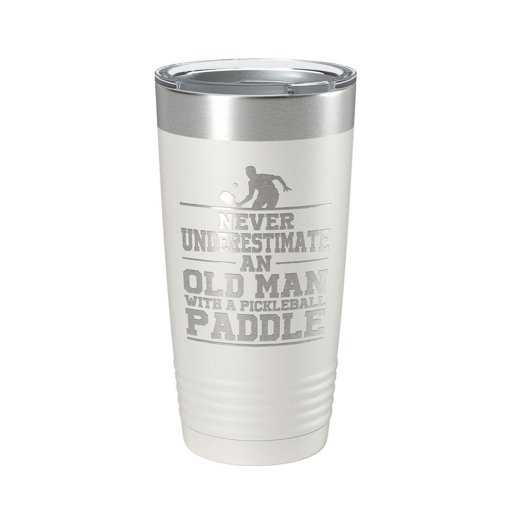 Funny Pickleball Tumbler Never Underestimate An Old Man With A Pickle Ball Paddle Travel Mug Insulated Laser Engraved Coffee Cup Gift 20 oz - Home 2 Court