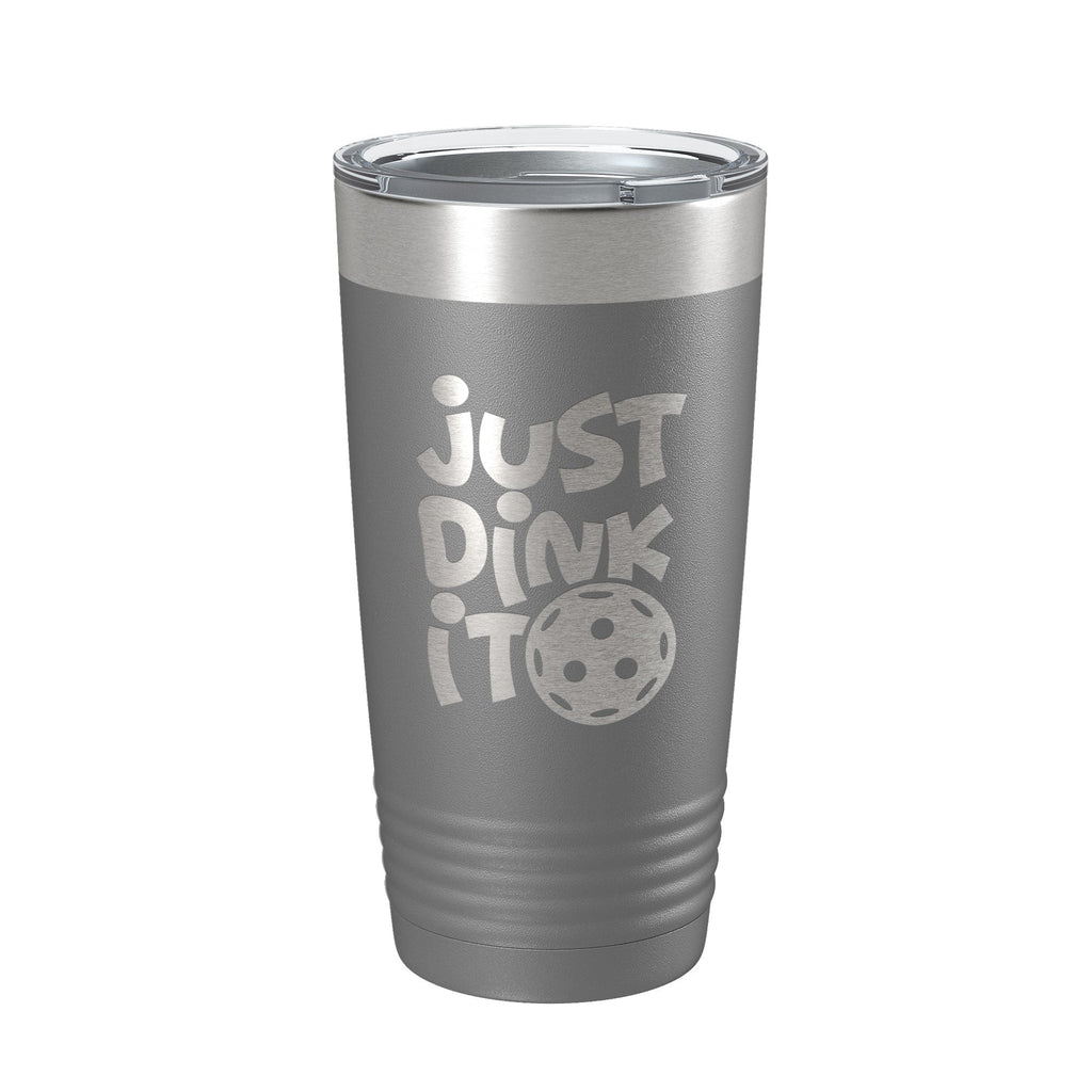 Just Dink It Tumbler Pickleball Travel Mug Insulated Laser Engraved Coffee Cup Do It Pickle Ball Gift 20 oz - Home 2 Court