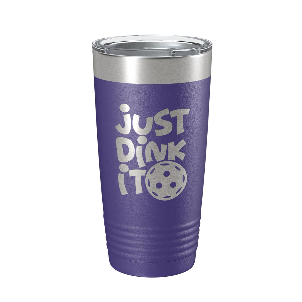 Just Dink It Tumbler Pickleball Travel Mug Insulated Laser Engraved Coffee Cup Do It Pickle Ball Gift 20 oz - Home 2 Court