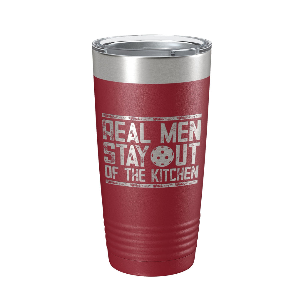 Pickleball Tumbler Real Men Stay Out Of The Kitchen Travel Mug Insulated Laser Engraved Coffee Cup Funny Pickle Ball Gift 20 oz - Home 2 Court