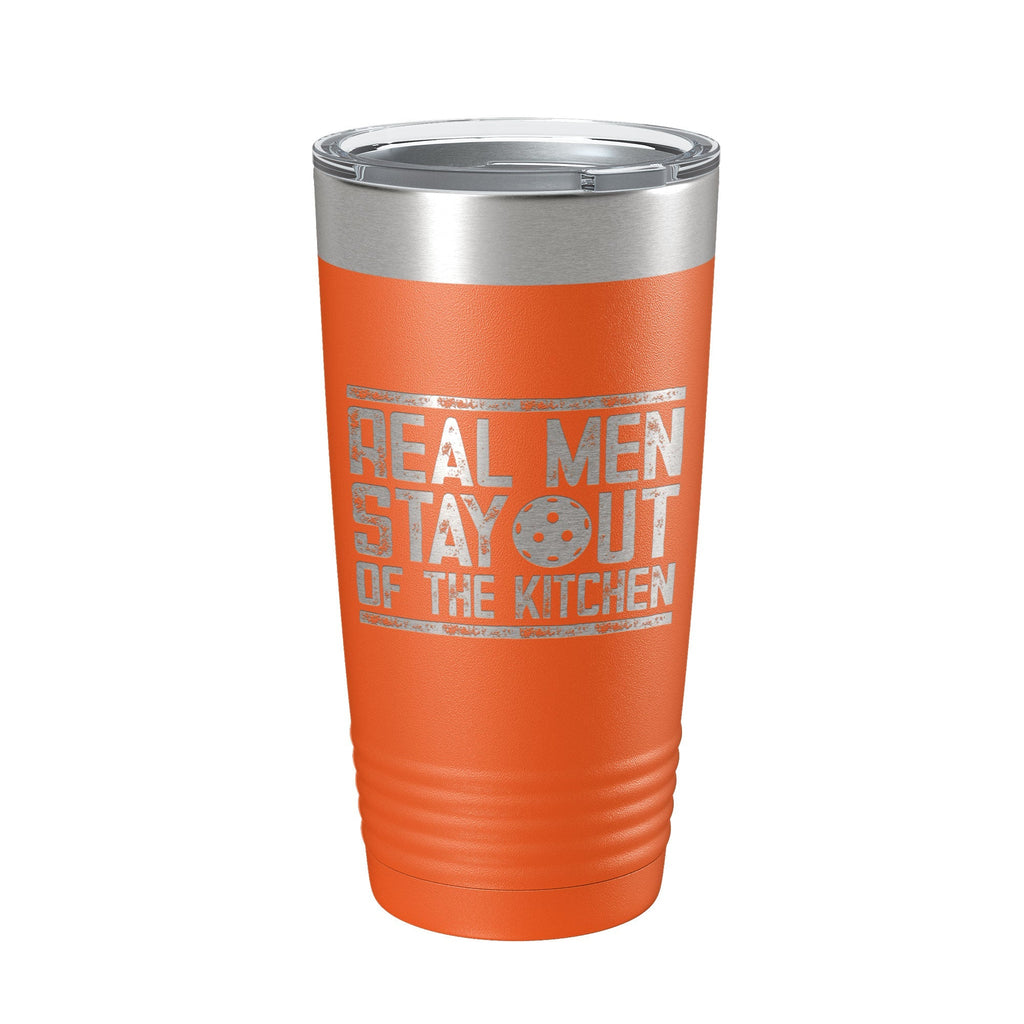 Pickleball Tumbler Real Men Stay Out Of The Kitchen Travel Mug Insulated Laser Engraved Coffee Cup Funny Pickle Ball Gift 20 oz - Home 2 Court